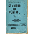 Command and Control: Nuclear Weapons, the Damascus Accident, and the Illusion of Safety - Paperback