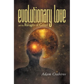 Evolutionary Love and the Ravages of Greed - Paperback