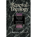 Renewal Theology: Systematic Theology from a Charismatic Perspective - Hardcover