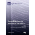 Dental Materials: Latest Advances and Prospects - Hardcover