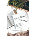 [Enter Jesus]: 49 Days Finding Peace, Hope, Joy, & Truth in the Savior - Hardcover