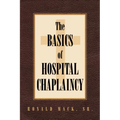 The Basics of Hospital Chaplaincy - Paperback