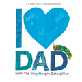 I Love Dad with the Very Hungry Caterpillar - Hardcover