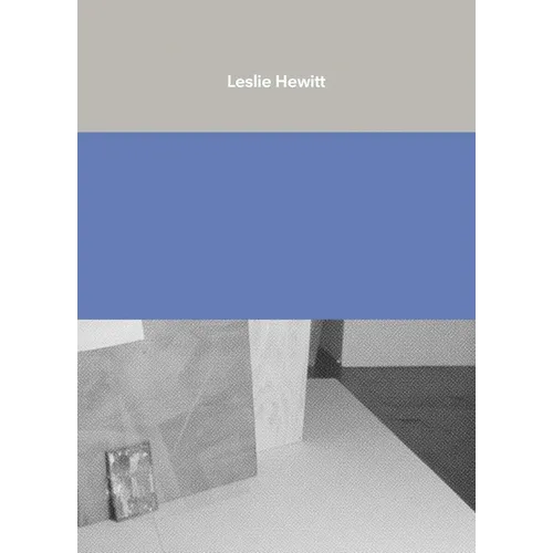 Leslie Hewitt - Hardcover