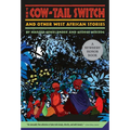 The Cow-Tail Switch: And Other West African Stories (Newbery Honor Book) - Paperback
