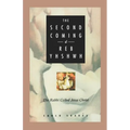 Second Coming of Reb Yhshwh: The Rabbi Called Jesus Christ - Paperback