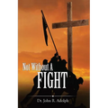 Not Without A Fight: A 30 Day Devotional through the Book of James - Paperback