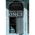 Born Only Once, Third Edition: The Miracle of Affirmation - Paperback
