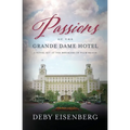 Passions Of The Grande Dame Hotel - Paperback