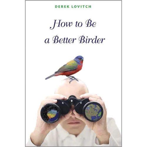How to Be a Better Birder - Paperback