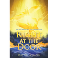 Right At The Door: Are you ready for the unexpected? - Paperback
