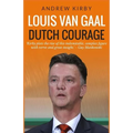 Louis van Gaal: Dutch Courage - Paperback