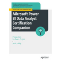 Microsoft Power Bi Data Analyst Certification Companion: Preparation for Exam Pl-300 - Paperback