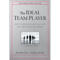 The Ideal Team Player: How to Recognize and Cultivate the Three Essential Virtues - Hardcover