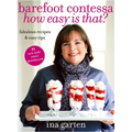 Barefoot Contessa How Easy Is That?: Fabulous Recipes & Easy Tips: A Cookbook - Hardcover