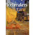 Icebreakers à la Carte - Paperback