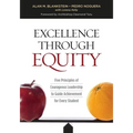 Excellence Through Equity: Five Principles of Courageous Leadership to Guide Achievement for Every Student - Paperback