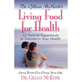 Dr. Gillian McKeith's Living Food for Health - Paperback