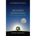 Beyond Surviving: Cancer and Your Spiritual Journey - Paperback