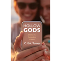 Hollow Gods: Idolatry in a Postmodern Context - Paperback