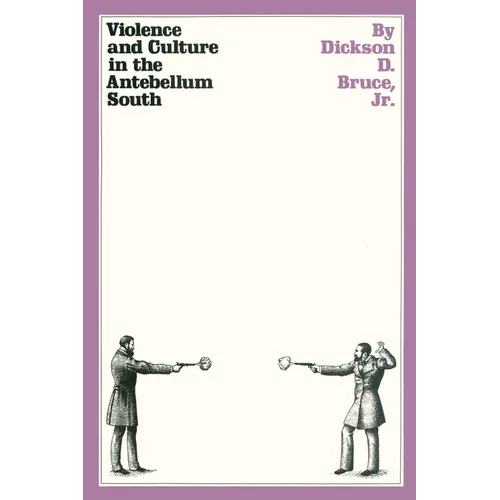 Violence and Culture in the Antebellum South - Paperback
