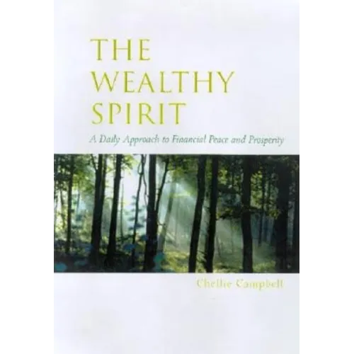 The Wealthy Spirit: Daily Affirmations for Financial Stress Reduction - Paperback