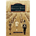 University of Georgia Redcoat Band: 1905-2005 - Hardcover