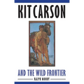 Kit Carson and the Wild Frontier - Paperback