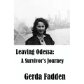 Leaving Odessa: A Survivor's Journey - Paperback
