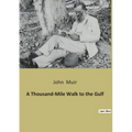 A Thousand-Mile Walk to the Gulf - Paperback