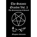 The Satanic Oracles Volume Two The Summoning of Samael - Paperback