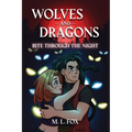 Wolves and Dragons: Bite Through the Night - Paperback