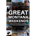 Great Montana Weekends - Paperback