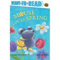 Mouse Loves Spring: Ready-To-Read Pre-Level 1 - Hardcover