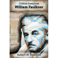 Critical Essays on William Faulkner - Hardcover