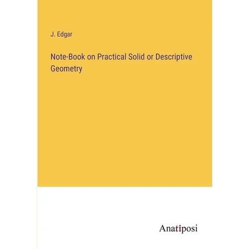 Note-Book on Practical Solid or Descriptive Geometry - Paperback