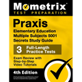PRAXIS Elementary Education Multiple Subjects 5001 Secrets Study Guide - 3 Full-Length Practice Tests, Exam Review with Step-By-Step Video Tutorials: - Paperback