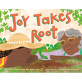 Joy Takes Root - Hardcover