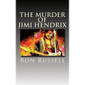 The Murder of Jimi Hendrix: The True Story - Paperback