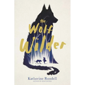 The Wolf Wilder - Hardcover