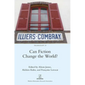 Can Fiction Change the World? - Hardcover