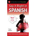 Say It Right in Spanish, Third Edition - Paperback