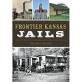 Frontier Kansas Jails - Paperback