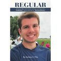 Regular: A Young Man with Autism and His Journey to Be "Ordinary" Which Took Him to "Extraordinary" - Paperback