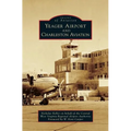 Yeager Airport and Charleston Aviation - Hardcover