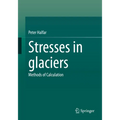 Stresses in Glaciers: Methods of Calculation - Paperback
