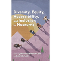 Diversity, Equity, Accessibility, and Inclusion in Museums - Paperback