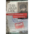 This Arab Life: A Generation's Journey into Silence - Paperback