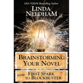 Brainstorming Your Novel: From First Spark to Blockbuster - Paperback