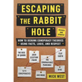 Escaping the Rabbit Hole: How to Debunk Conspiracy Theories Using Facts, Logic, and Respect (Revised and Updated - Includes Information about 2020 Ele - Hardcover
